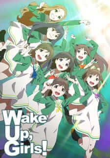 Wake Up Girls เวกอัพ เกิร์ล!